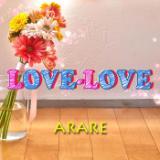 LOVE-LOVE/ARARE摜