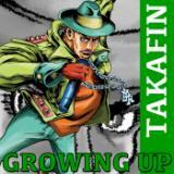GROWING UP/TAKAFIN摜