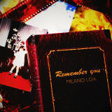 Remember you/MILANO LOA摜